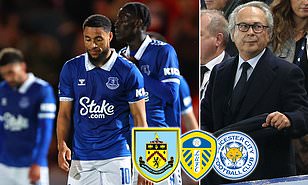 Everton face a further nine-point deduction – and almost certain relegation – with Toffees set to be plunged into administration if Burnley, Leicester and Leeds are successful with £300m compensation claim against Toffees