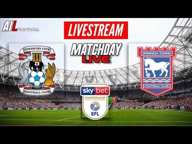 A Once-in-a-Lifetime Chance” – The Ultimate EFL Experts Reveal Shocking Predictions for Coventry City Vs Ipswich Town!