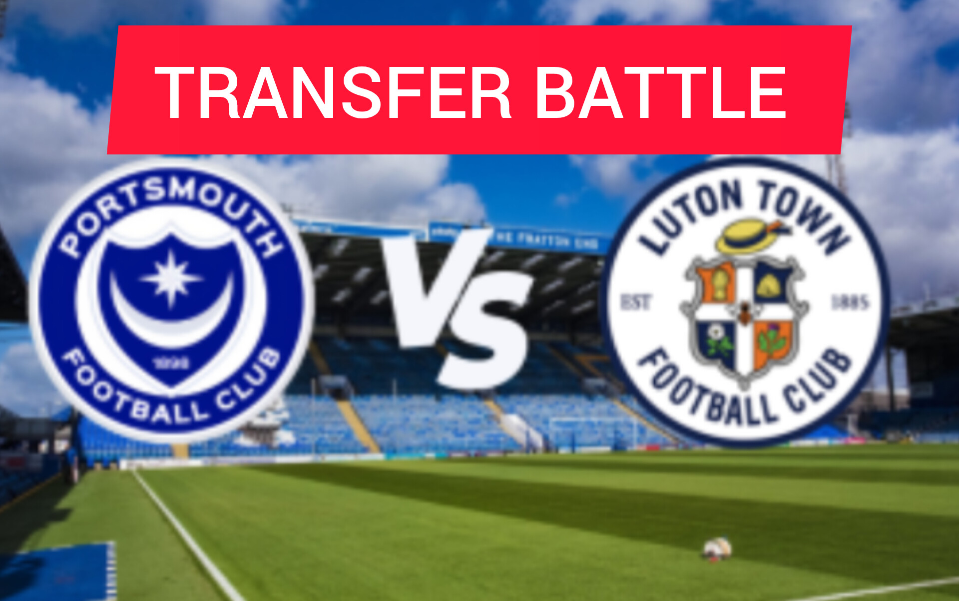 TRANSFER BATTLE: Portsmouth and Luton Town in intense bidding war for £2.5m West Brom superstar